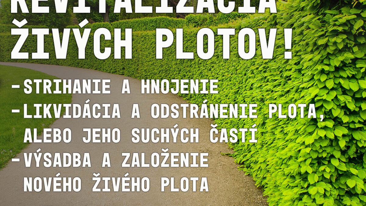REVITALIZÁCIA ŽIVÝCH PLOTOV !